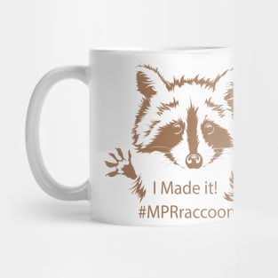 #MPRraccoon I made it Mug